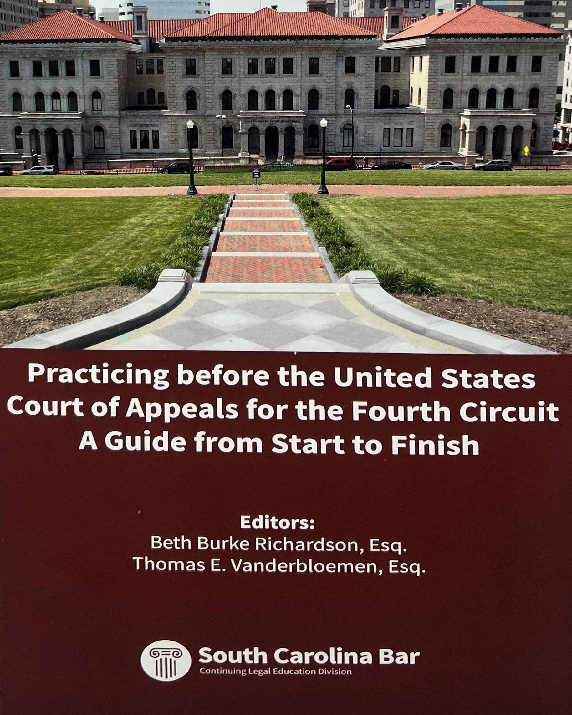 Practicing before the United States Court of Appeals for the Fourth Circuit: A Guide from Start to Finish (2021)