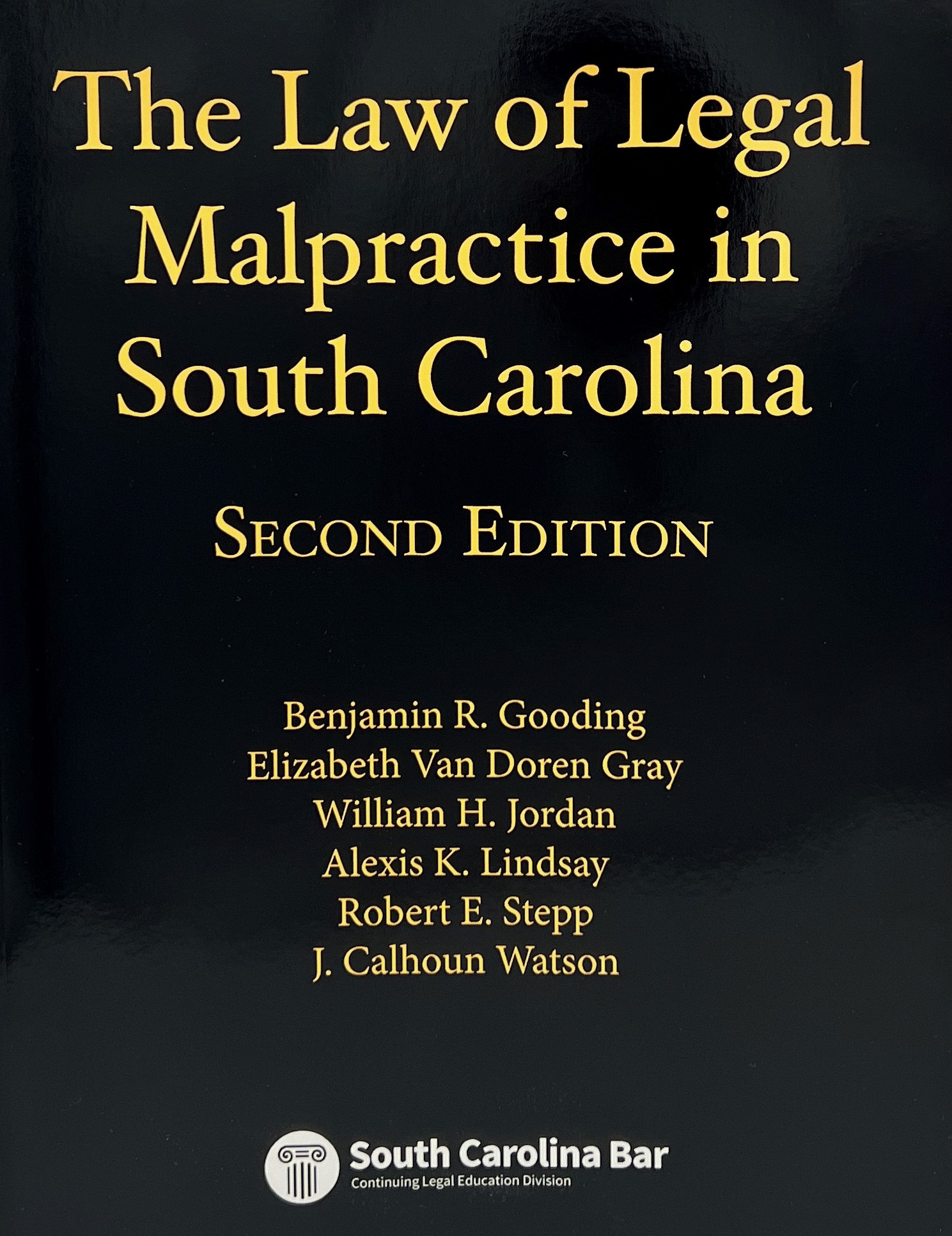 The Law of Legal Malpractice in South Carolina, Second Edition (2021)